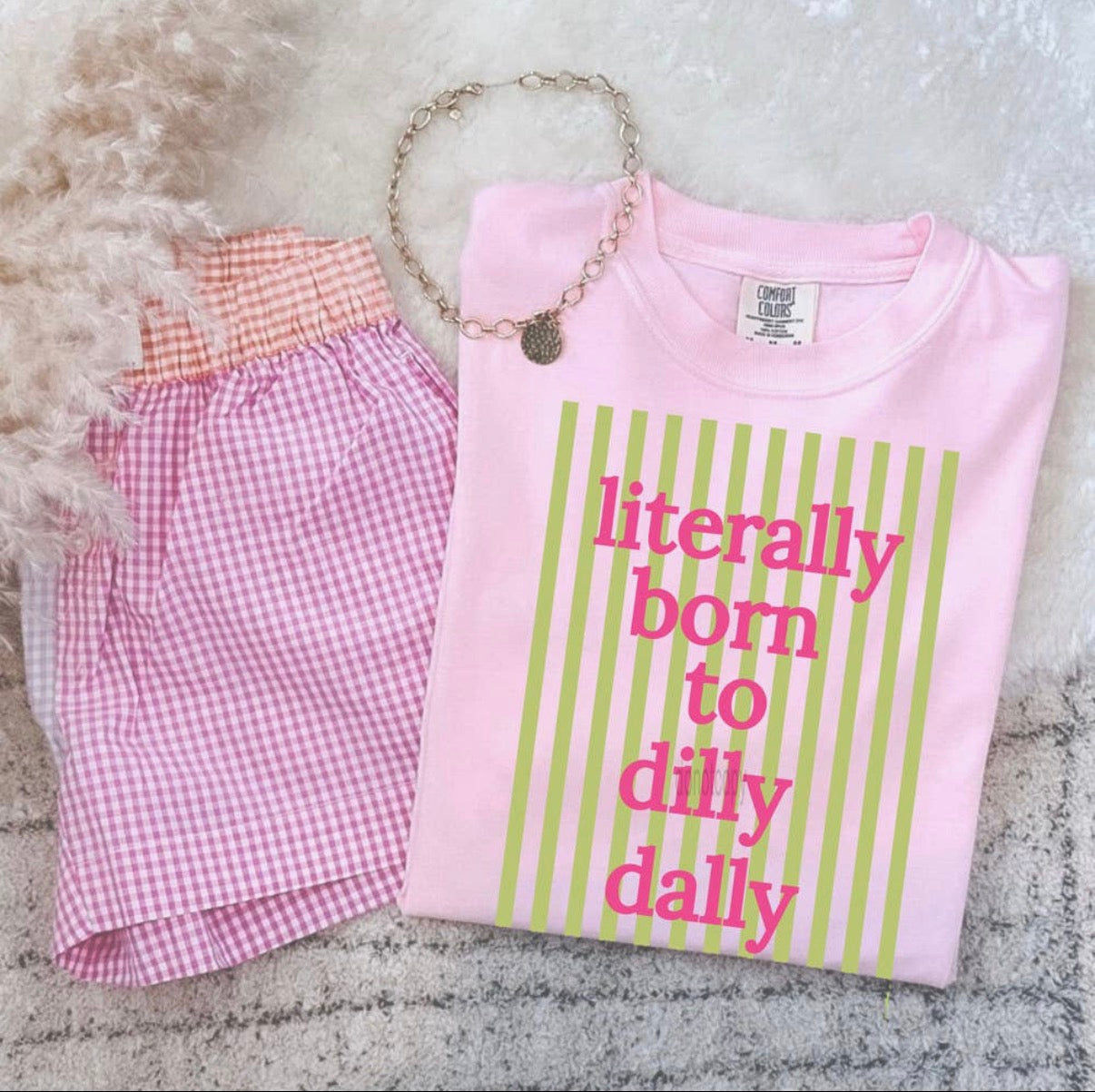 Born to Dilly Dally